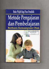 Image of Metode Pengajaran dan Pembelajaran : Berbasis Kemampuan Otak